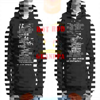 Im A Hot Rod Grandpa Like A Regular Grandpa Hoodie | Mazezy