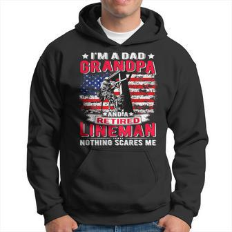 Im Dad Grandpa Retired Lineman Nothing Scares Me Usa Flag Gift For Mens Hoodie | Mazezy