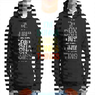 Im Donna Doing Donna Things Personalized First Name Gift Hoodie | Seseable UK