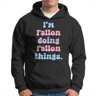 Im Fallon Doing Fallon Things Funny Name Hoodie - Seseable