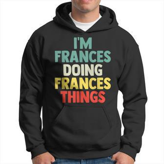 Im Frances Doing Frances Things Personalized Name Gi Hoodie - Seseable