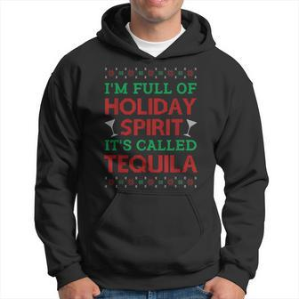 Im Full Of Holiday Spirit Its Called Tequila Christmas Men Hoodie Graphic Print Hooded Sweatshirt - Seseable