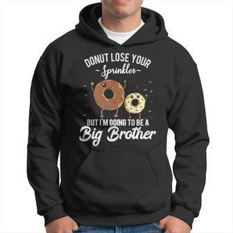 Im Going To Be A Big Brother Pregnancy Announcement Quote Hoodie | Mazezy
