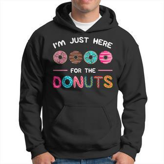 Im Just Here For The Donuts Doughnut Dough Sweet Dessert Hoodie | Mazezy