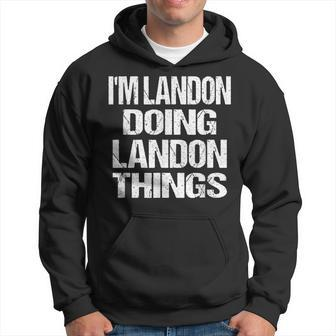 Im Landon Doing Landon Things - Fun Personalized First Name Hoodie - Seseable
