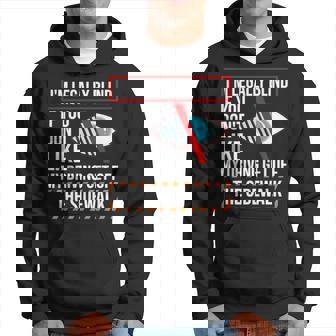 I’M Legally Blind If You Don’T Like My Driving Get Off The Sidewalk T Hoodie | Mazezy