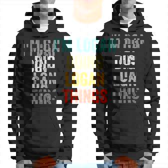 Im Logan Doing Logan Things Funny Vintage First Name Hoodie - Seseable