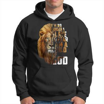 Im No Longer A Slave To Fear I Am A Child Of God Lion Hoodie - Seseable