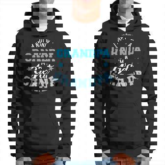Im Not Only A Grandpa Im A Great Grandpa Hoodie | Mazezy