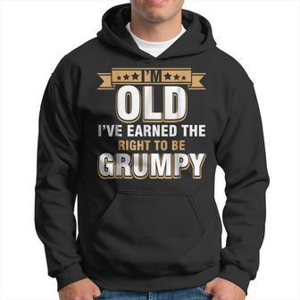 Im Old Ive Earned The Right To Be Grumpy T Hoodie | Mazezy