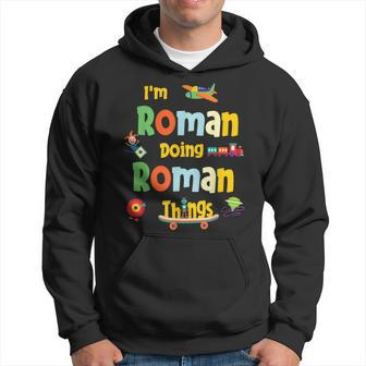 Im Roman Doing Roman Things Personalized Name Birthday Hoodie - Seseable