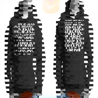 Im The Best Dad And Youre Not Funny Daddy Father Dads Gift Hoodie