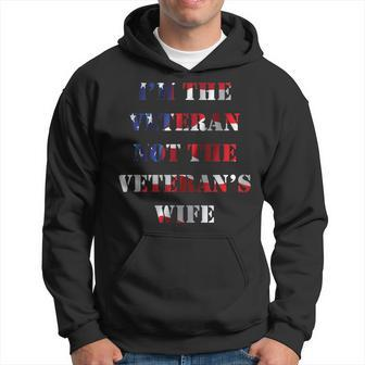 Im The Veteran Not The Veterans Wife Cute Patriotic Flag Men Hoodie Graphic Print Hooded Sweatshirt - Seseable