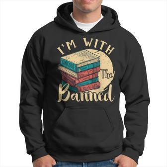 Im With The Banned Read Banned Books Lover Bookworm Hoodie - Thegiftio UK