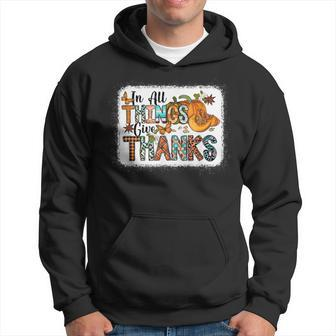 In All Things Give Thanks Fall Autumn Season Hoodie - Seseable
