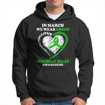 In March We Wear Green Cerebral Palsy Cp Awareness Month Hoodie | Mazezy