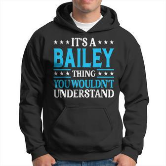 Its A Bailey Thing Wouldnt Understand Girl Name Bailey Hoodie | Mazezy