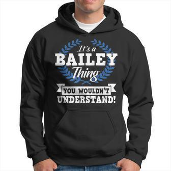 Its A Bailey Thing You Wouldnt Understand Name Hoodie - Seseable