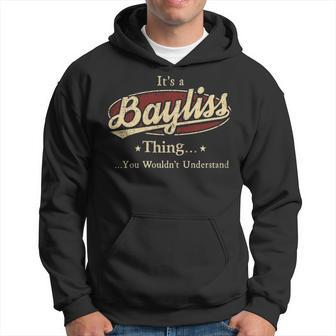 Its A Bayliss Thing You Wouldnt Understand Shirt Personalized Name Gifts With Name Printed Bayliss Hoodie - Seseable