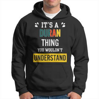 Its A Duran Thing You Wouldnt Understand Duran For Duran Hoodie - Seseable