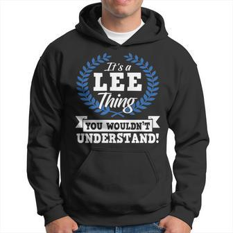 Its A Lee Thing You Wouldnt Understand Name Hoodie - Seseable