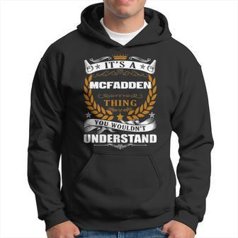 Its A Mcfadden Thing You Wouldnt Understand Mcfadden For Mcfadden Hoodie - Seseable