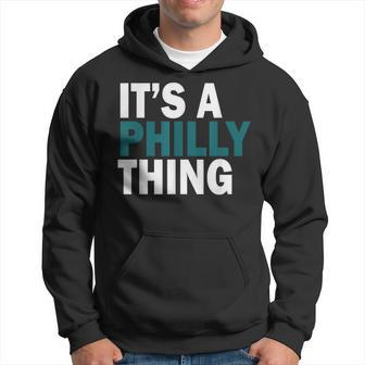 Its A Philly Thing Hoodie | Mazezy