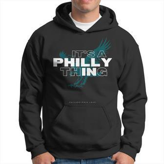 Its A Philly Thing | Its A Philadelphia Thing Fan Hoodie | Mazezy