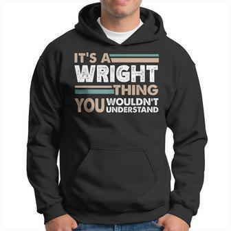 Its A Wright Thing You Wouldnt Understand Family Name Hoodie - Seseable