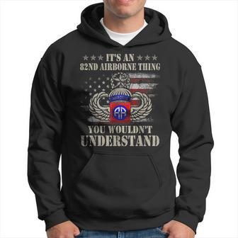 Its An 82Nd Airborne Thing You Wouldnt Understand Men Hoodie Graphic Print Hooded Sweatshirt - Seseable