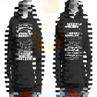 Its An Obrien Thing You Wouldnt Understand Obrien For Obrien Hoodie | Seseable CA