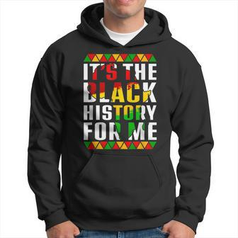Its Black History For Me Afro African Pride Bhm Men Women Hoodie - Seseable