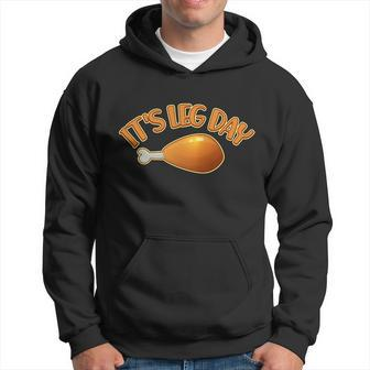 Its Leg Day Funny Thanksgiving Hoodie - Monsterry
