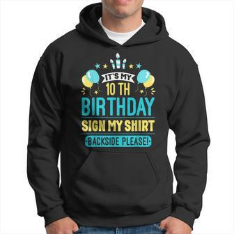 Its My 10Th Birthday Sign My Backside Please Hoodie | Mazezy