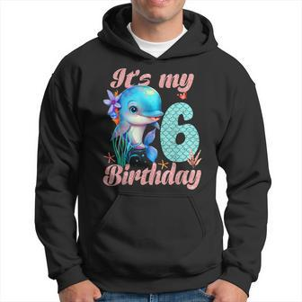 Its My 6Th Birthday Dolphin Shark 6 Year Old Sea Fish Ocean Hoodie | Mazezy