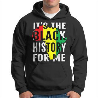 Its The Black History For Me Black History Month 2023 Funny Hoodie - Seseable