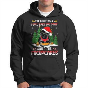 I Just Baked You Some Shut The Fucupcakes Baker Cat Men Hoodie - Thegiftio