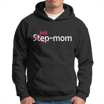 Just Mom Step Mother Hoodie | Mazezy