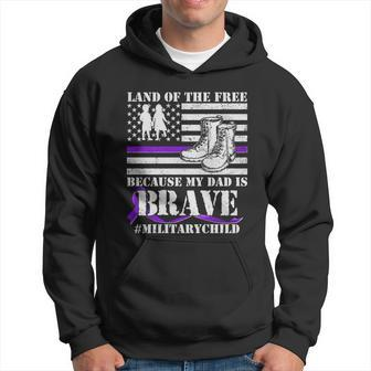 Land Of The Free Because My Dad Is Brave Militarychild Hoodie - Monsterry AU