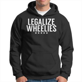 Legalize Wheelies Funny Motorcycle Hoodie - Seseable