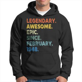 Legendary Awesome Epic Since February 1948 Birthday Vintage Hoodie - Seseable