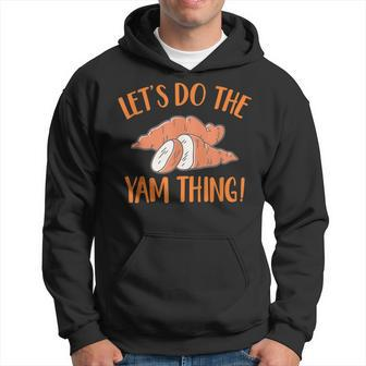 Lets Do The Yam Thing Cute Thanksgiving Couple Matching Hoodie - Seseable
