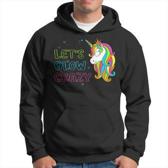 Lets Glow Crazy - Glow Party - Unicorn Lover - Birthday Hoodie | Mazezy