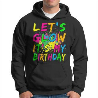 Lets Glow Party Its My Birthday Retro Costume Party Lover Hoodie | Mazezy