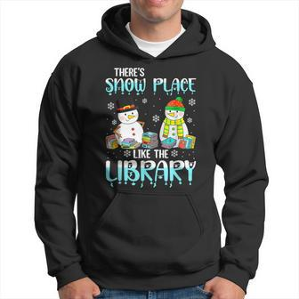 Librarian Theres Snow Place Like The Library Christmas Snow Men Hoodie - Thegiftio UK