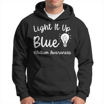 Light It Up Blue Autism I Wear Blue For Autism Awareness Hoodie - Seseable