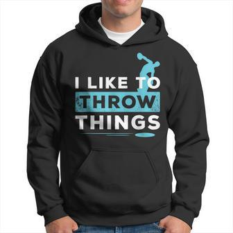 Like To Throw Things Track Field Discus Athlete Hoodie | Mazezy