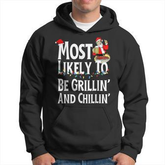 Most Likely To Be Grillin And Chillin Santa Grilling Men Hoodie - Thegiftio UK
