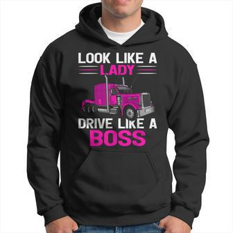 Look Like A Lady Drive Like A Boss Feamel Truck Driver Men Hoodie Graphic Print Hooded Sweatshirt - Seseable