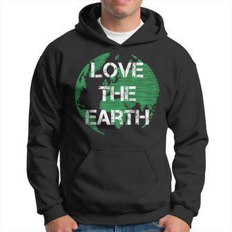 Love The Earth | Earth Day Quote Hoodie | Mazezy